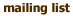 Mailing List